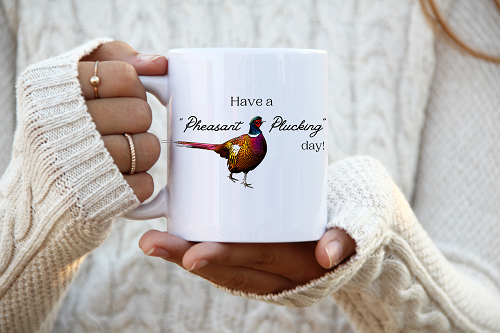 Have a pheasant plucking day