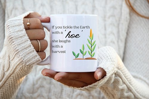 If You Tickle The Earth With A Hoe